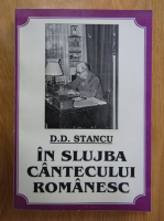 D. D. Stancu - In slujba cantecului romanesc