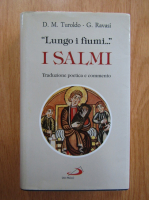 D. M. Turoldo, Gianfranco Ravasi - Lungo i fiumi...I salmi