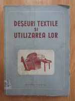 Deseuri textile si utilizarea lor