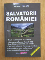 Eugen Delcea - Salvatorii Romaniei (volumul 2)