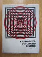 Florea Firan - Rezonante culturale oltene (volumul 1)