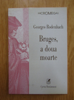 Georges Rodenbach - Bruges, a doua moarte