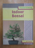 John Ainsworth - Indoor Bonsai. Practical Gardening