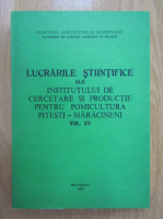 Lucrarile stiintifice ale Institutului de de Cercetare si Productie pentru pomicultura Pitesti-Maracineni (volumul 15)