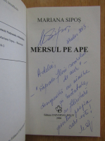 Anticariat: Mariana Sipos - Mersul pe ape (cu autograful autoarei)