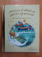Anticariat: Mickey si pilotii de curse. La pescuit
