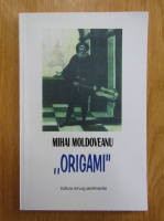 Anticariat: Mihai Moldoveanu - Origami