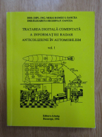 Mihai Romeo I. Oancea - Tratarea digitala comentata a informatiei radar. Anticoliziune in automobilism (volumul 1)