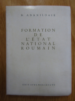 N. Adaniloaie - Formation de l'etat national roumain