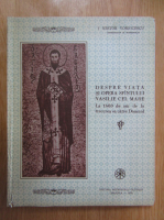 Nestor Vornicescu - Despre viata si popera Sfantului Vasilie cel Mare. La 1600 de ani de la trecerea sa catre Domnul