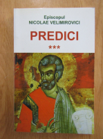 Nicolae Velimirovici - Predici (volumul 3)