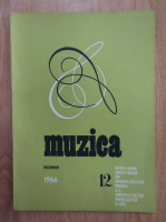 Revista Muzica, anul XVI, nr. 12, decembrie 1966