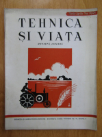 Revista Tehnica si Viata, anul IV, nr. 3-4-5, martie-aprilie-mai 1945