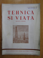 Revista Tehnica si Viata, anul IV, nr. 8-12, august-decembrie 1945