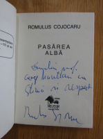 Romulus Cojocaru - Pasarea alba (cu autograful autorului)