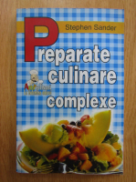 Stephen Sander - Preparate culinare complexe