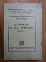 Victor Slavescu - Economistul Bogdan Petricescu Hasdeu
