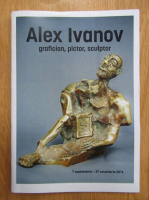 Alex Ivanov. Grafician, pictor, sculptor