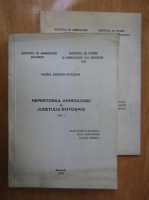 Alexandru Paunescu - Muzeul judetean Botosani. Repertoriul arheologic al judetului Botosani (2 volume)