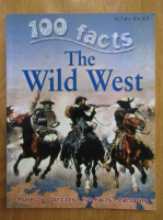 Andrew Langley - 100 facts. The Wild West