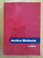 Archiva Moldaviae (volumul 2)