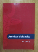 Archiva Moldaviae (volumul 6)
