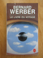 Bernard Werber - Le livre du voyage
