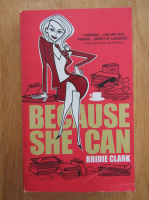 Bridie Clark - Because She Can