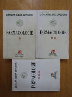 Catalina Elena Lupusoru - Farmacologie (3 volume)