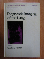 Charles E. Putman - Diagnostic Imaging of the Lung