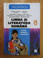Cristian Ciocaniu - Limba si literatura romana. Clasa a VIII-a