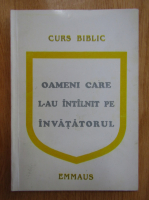 Curs biblic. Oameni care l-au intalnit pe invatatorul