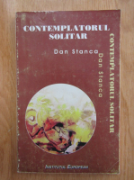 Dan Stanca - Contemplatorul solitar