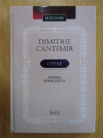 Dimitrie Cantemir - Opere. Istoria ieroglifica