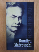 Dumitru Matcovschi - Poeme in genunchi