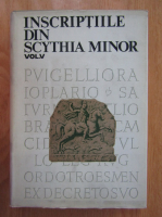 Emilia Dorutiu Boila - Inscriptiile din Scynthia Minor (volumul 5)