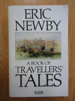 Eric Newby - A Book of Travellers' Tales