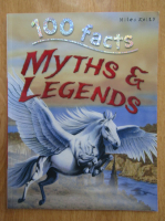 Fiona Macdonald - 100 facts. Myths and Legends
