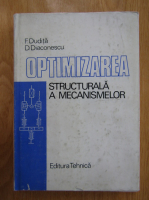 Anticariat: Fl. Dudita, D. Diaconescu - Optimizarea structurala a mecanismelor