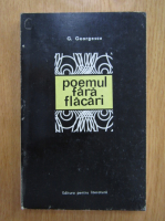 G. Georgescu - Poemul fara flacari