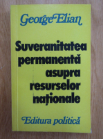 George Elian - Suveranitatea permanenta asupra resurselor nationale
