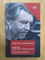Anticariat: Karl Ove Knausgaard - Lupta mea, volumul 2. Un barbat indragostit