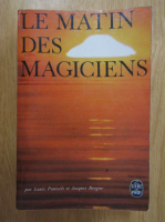 Louis Pauwels - Le matin des magiciens