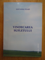 Luciana Vlad - Vindecarea sufletului