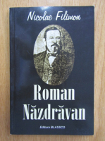 Anticariat: Nicolae Filimon - Roman Nazdravan