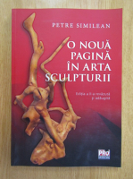 Petre Similean - O noua pagina in arta sculpturii