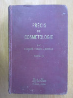 R. Colson, P. Velon, J. Morelle - Precis de cosmetologie (volumul 4)