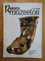 Revista Muzeelor, anul XXXVI, nr. 1-2, 1999