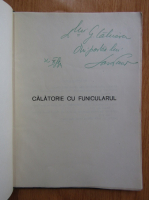 Sasa Pana - Calatorie cu funicularul (cu autograful si dedicatia autorului pentru George Calinescu)