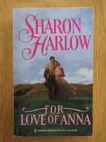 Sharon Harlow - For Love of Anna